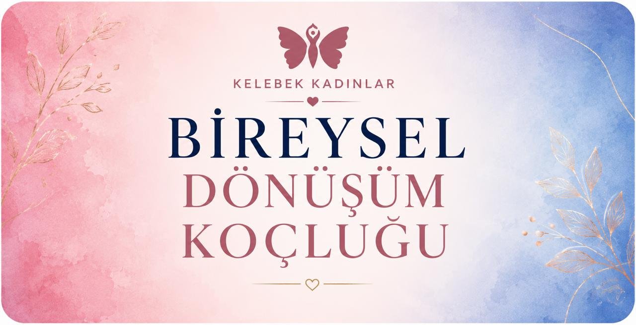 BİREYSEL DÖNÜŞÜM KOÇLUĞU              ( 4 HAFTA )